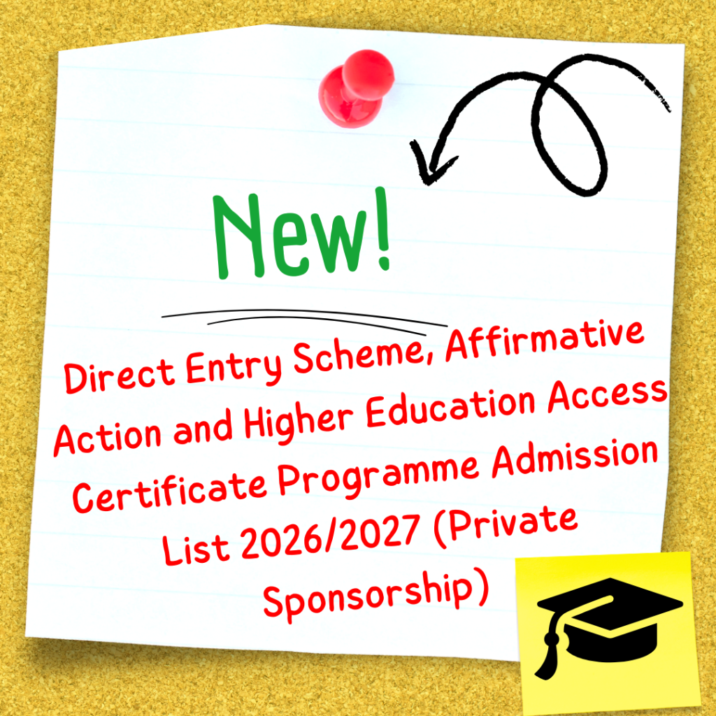 Direct Entry Scheme, Affirmative Action and Higher Education Access Certificate Programme Admission List 2026/2027 (Private Sponsorship)