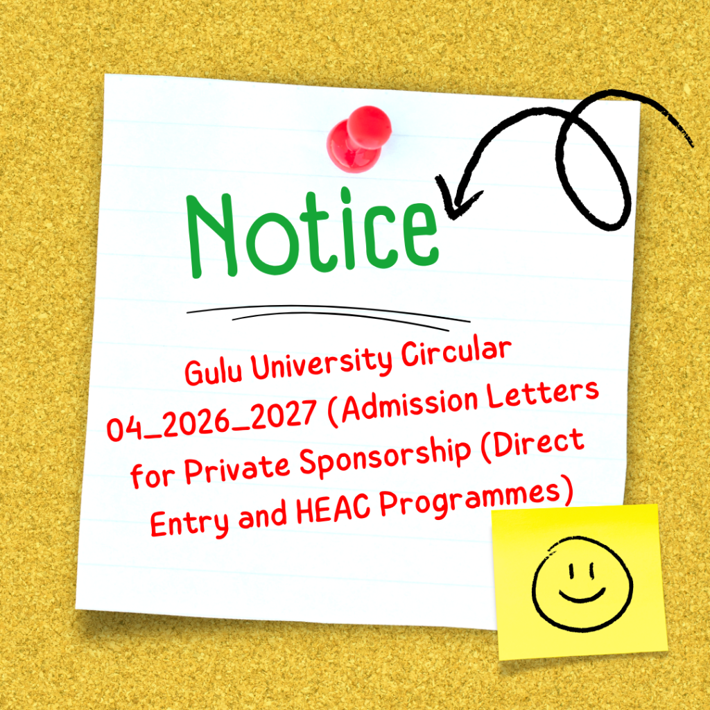 Gulu University Circular 04_2026_2027 (Admission Letters for Private Sponsorship (Direct Entry and HEAC Programmes)