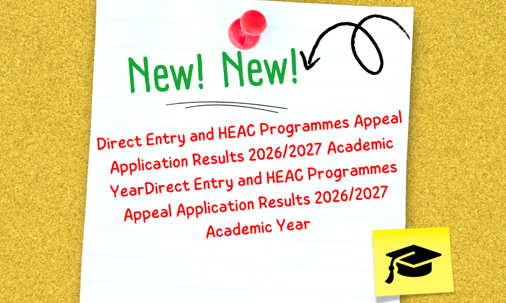 Direct Entry and HEAC Programmes Appeal Application Results 2026/2027 Academic YearDirect Entry and HEAC Programmes Appeal Application Results 2026/2027 Academic Year