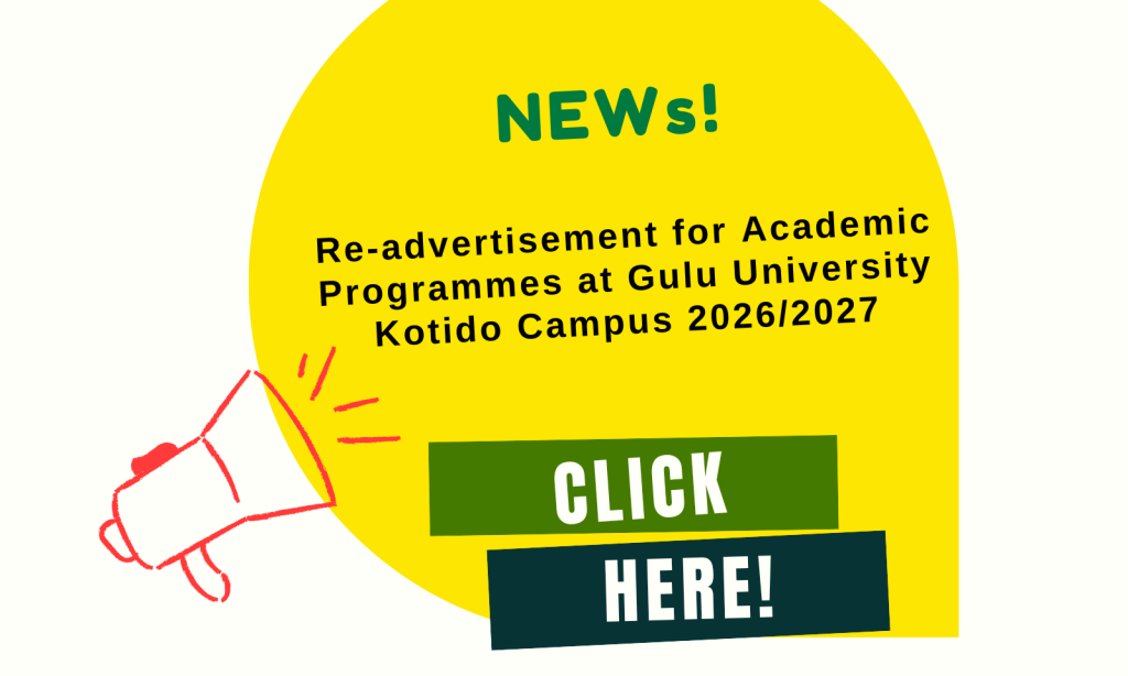 Re-advertisement for Academic Programmes at Gulu University Kotido Campus 2026/2027